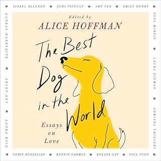 The Best Dog in the World Audiobook By Alice Hoffman cover art