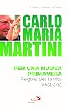 Per Una Nuova Primavera. Regole Per La Vita Cristiana - 2