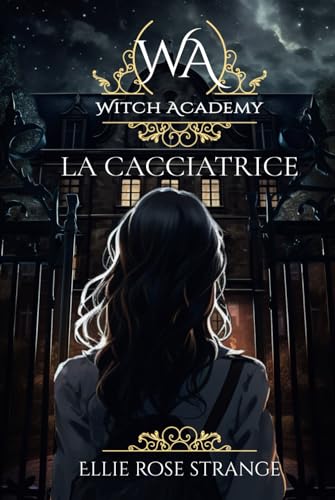 Witch Academy: La Cacciatrice