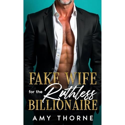 Fake Wife for the Ruthless Billionaire Audiolibro Por Amy Thorne arte de portada
