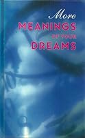 MORE MEANINGS OF YOUR DREAMS B000OZ82LU Book Cover