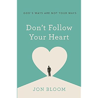 Don't Follow Your Heart