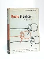 KNOTTING AND SPLICING ROPES AT-A-GLANCE WITH OVER 100 ILLUSTRATIONS B0007EJELA Book Cover