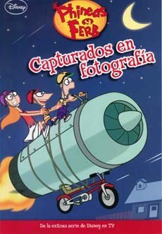 Unknown Binding PHINEAS Y FERB CAPTURADOS EN FOTOGRAFIA [Spanish] Book