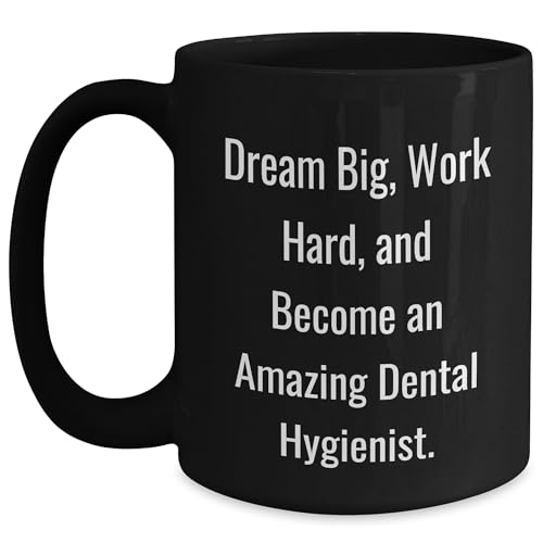 Dream Big Work Hard Become An Amazing Dental Hygienist Inspirational Christmas Unique Gift for Dental Hygienist Friends