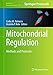 Produktbild Mitochondrial Regulation: Methods and Protocols (Methods in Molecular Biology, 1241, Band 1241)