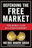 Defending the Free Market: The Moral Case for a Free Economy