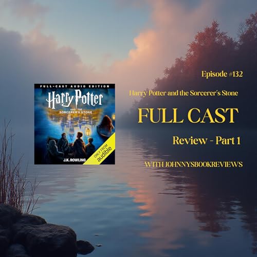 132: Harry Potter Sorcerer's Stone Full-Cast Audio Book Review - Part 1