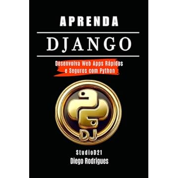 Capa do livro APRENDA DJANGO: Desenvolva Web Apps Rápidos e Seguros com Python (FRAMEWORKS WEBDEV) (Portuguese Edition)