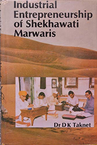 Industrial Entrepreneurship of Shekhawati Marwaris (English Edition)