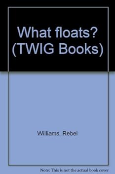 Unknown Binding What floats? (TWIG Books) Book