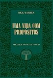 Uma vida com propósitos: para que estou na Terra?