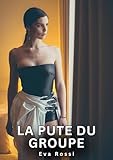 havas puteaux france  La Pute du Groupe: Histoires Érotiques Tabou pour Adultes (Collection de Nouvelles Érotiques Sexy et d\'Histoires de Sexe Torride pour Adultes et Couples Libertins t. 571)