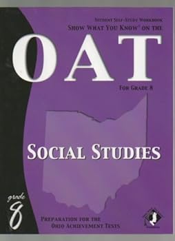 Paperback Show What You Know on the Oat 8th Grade Social Studies Student Self Study Workbook Book