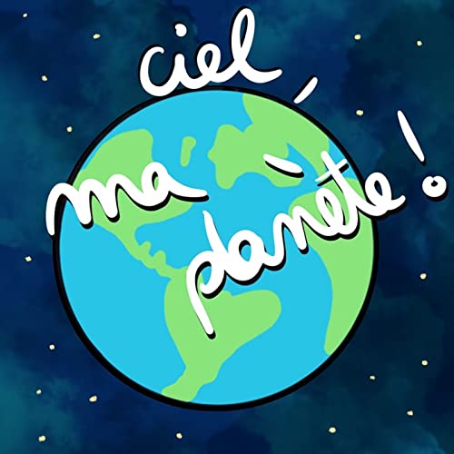 Ciel, ma plan&egrave;te ! cover art