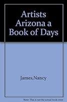 The Artists' Arizona: A book of days B000JOK7RI Book Cover