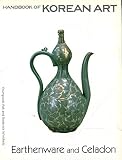 Handbook of Korean Art 2: Earthenware and Celadon