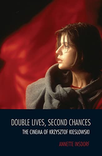 Double Lives, Second Chances: The Cinema of Krzysztof Kieslowski