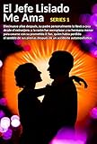 El Jefe Lisiado Me Ama: A Novel