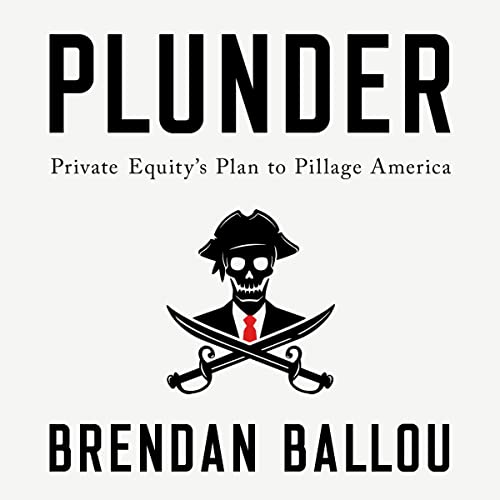 Plunder Private Equity's Plan to Pillage America (Audio Download
