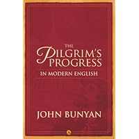 The Pilgrim&rsquo;s Progress in Modern English