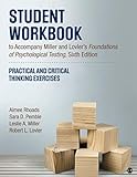 Student Workbook To Accompany Miller and Lovlers Foundations of Psychological Testing: Practical and Critical Thinking Exercises