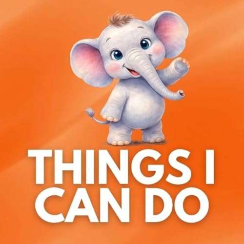 THINGS I CAN DO! - A Bedtime Rhyme for Kids!