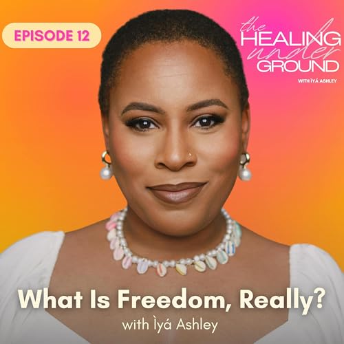 Episode 12 - What Is Freedom, Really?