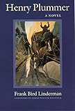 Henry Plummer: A Novel