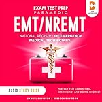Cover of EMT/NREMT Paramedic Exam Test Prep National Registry of Emergency Medical Technicians - Audio Study Guide