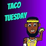  LEBRON JAMES TACO TUESDAY
