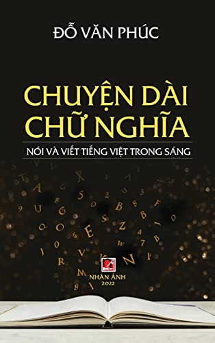 Chuyện Dài Chữ Nghĩa (hard cover) (Vietnamese Edition)