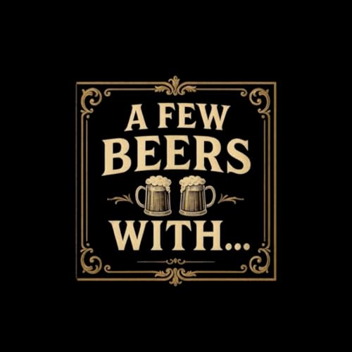 A Few Beers With... cover art