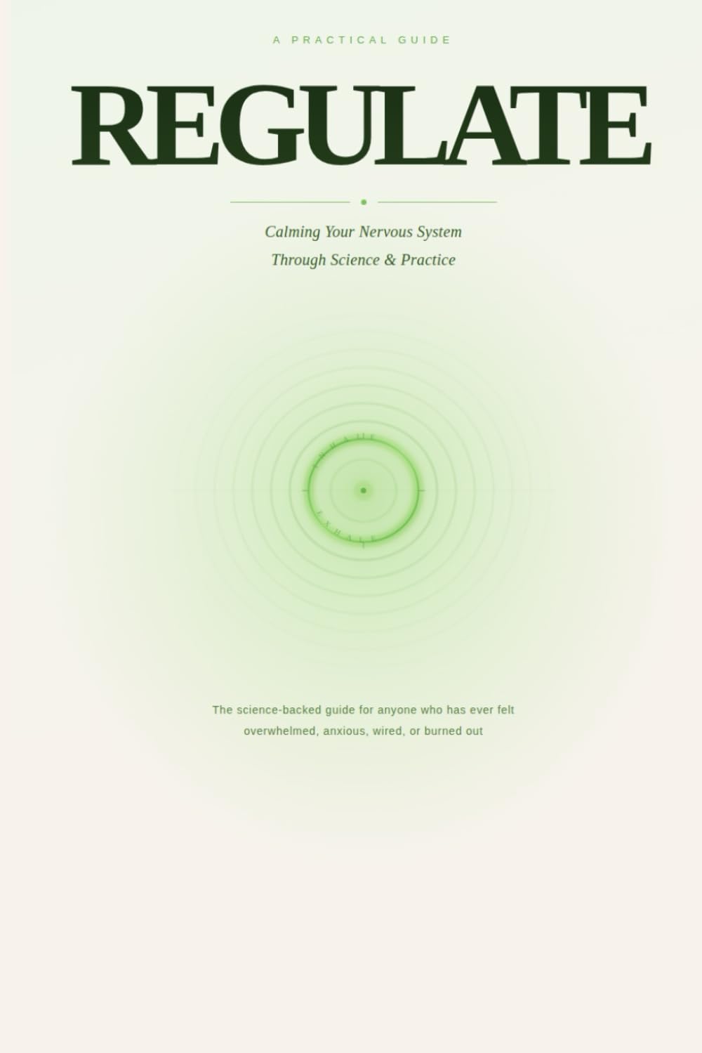 Regulate: A Practical Guide to Calming Your Nervous System