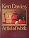 Ken Davies, artist at work