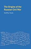 The Origins of the Russian Civil War (Origins Of Modern Wars)