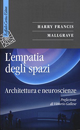 Architettura e neuroscienze : décoder l'empathie des espaces pour mieux concevoir