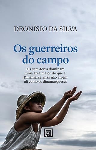 Os guerreiros do campo: os sem-terra dominam uma área no Brasil maior do que a Dinamarca, mas não vivem ali como os dinamarqueses