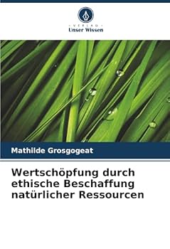 Paperback Wertschöpfung durch ethische Beschaffung natürlicher Ressourcen [German] Book