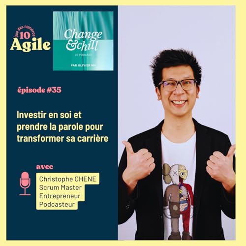 #35 - Investir en soi et prendre la parole pour transformer sa carri&egrave;re - Christophe Chene