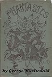  Phantastes: A Faerie Romance for Men and Women by George MacDonald (Illustrated) (English Edition)