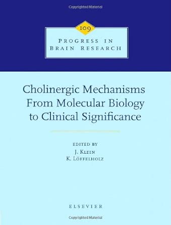 Cholinergic Mechanisms: From Molecular Biology to Clinical Significance (Volume 109) book cover