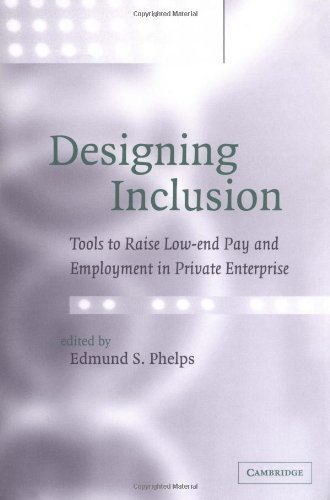 Designing Inclusion: Tools to Raise Low-end Pay and Employment in Private Enterprise