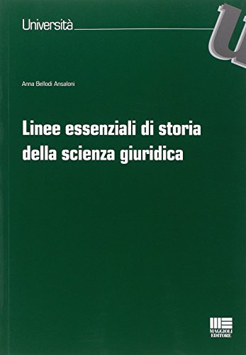 Linee essenziali di storia della scienza giuridica...