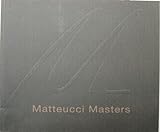 MATTEUCCI MASTERS (Nov 3-25, 2006)