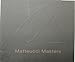 MATTEUCCI MASTERS (Nov 3-25, 2006)