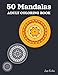 50 Mandalas Coloring Book for Adults: Classic Symmetrical Patterns  An Artistic Coloring Book for Adults  For Relaxation and Inner Peace