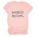 PUGIAF Mental Health Shirt O-Neck Shirt for Women, Mentally Spicy T-Shirt, Cute Inspiration Shirts Short Sleeve Tops