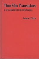 Thin-film Transistors. A New Approach to Microelectronics 0471867802 Book Cover