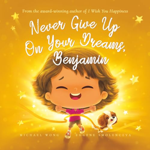 Never Give Up On Your Dreams, Benjamin (The Unc... 1761338404 Book Cover